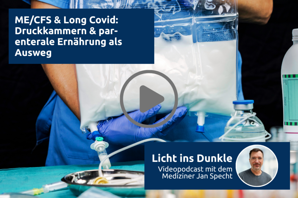 Thumbnail Videopodcast ME/CFS & Long Covid: Druckkammern, parenterale Ernährung