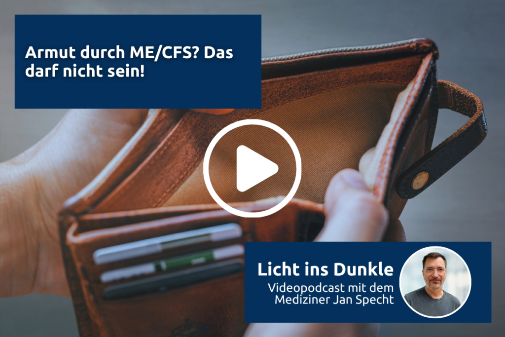 Videopodcast ansehen: Armut durch ME/CFS? Das darf nicht sein!