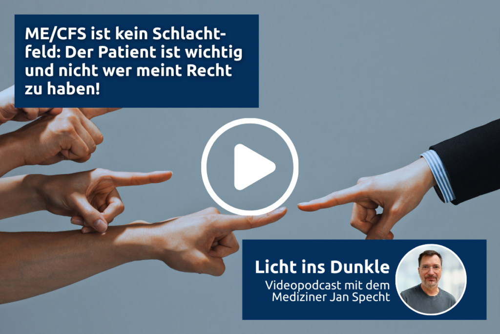 Videopodcast ansehen: ME/CFS ist kein Schlachtfeld – Der Patient ist wichtig und nicht, wer meint Recht zu haben